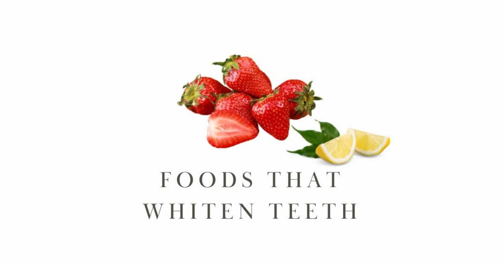 Foods That Whiten Teeth Strawberries and Lemons